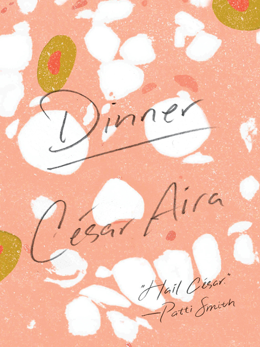 Title details for Dinner by César Aira - Available